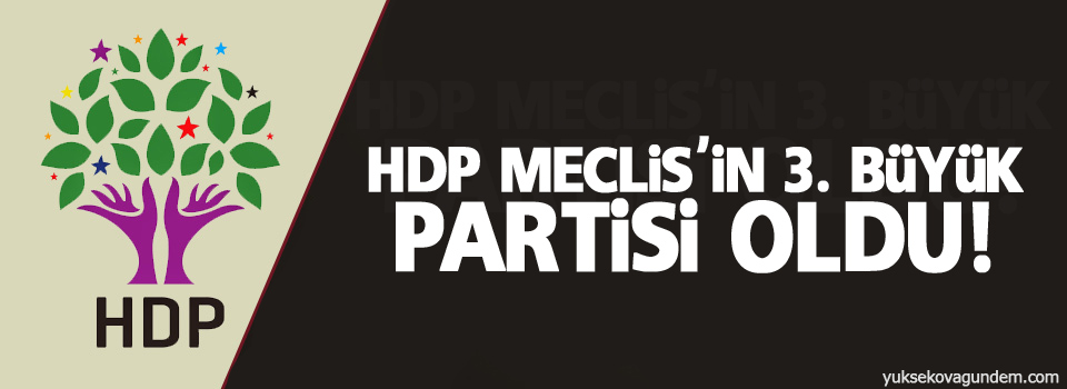 HDP Meclis'in 3. büyük partisi oldu!