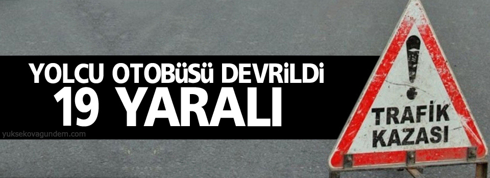 Yolcu otobüsü devrildi: 19 yaralı