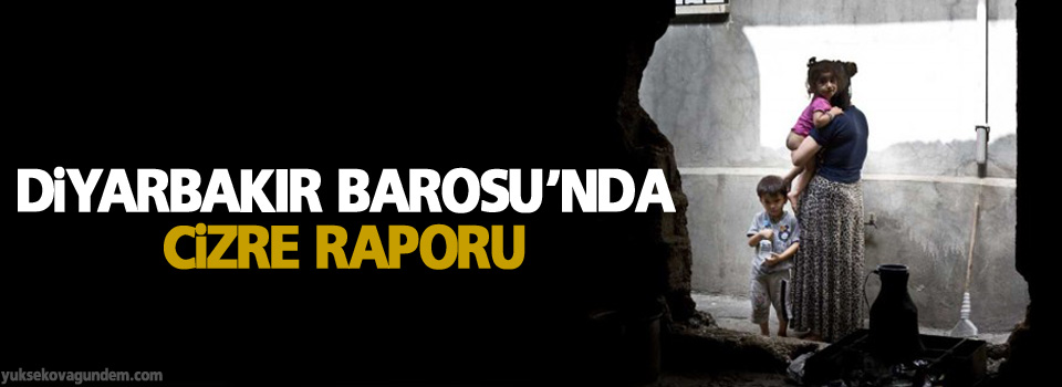 Diyarbakır Barosu’nda Cizre raporu