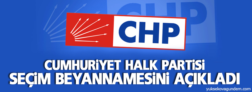 CHP seçim beyannamesini açıkladı