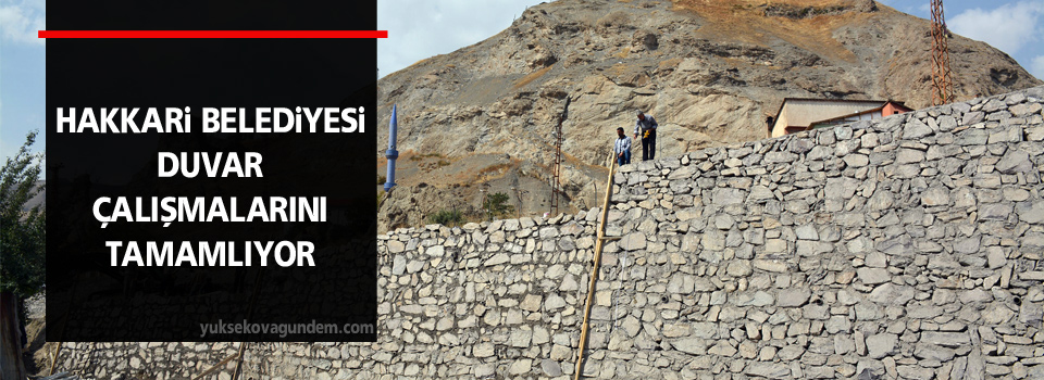 Hakkari Belediyesi duvar çalışmalarını tamamlıyor