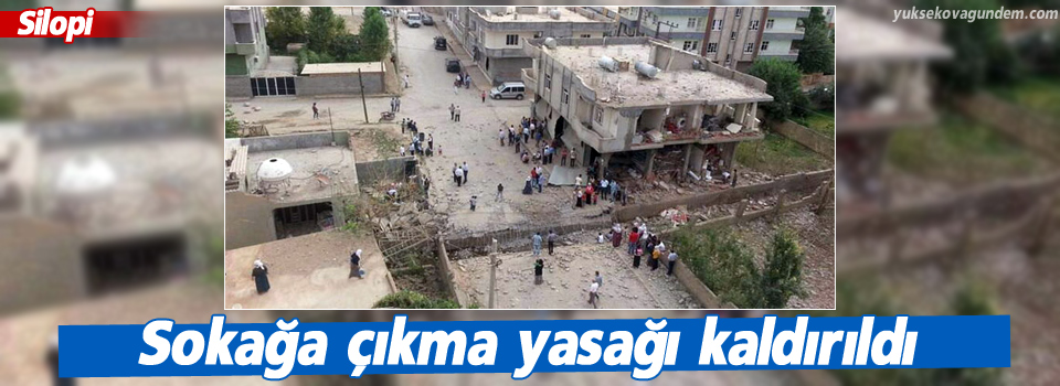 Silopi’de sokağa çıkma yasağı kaldırıldı