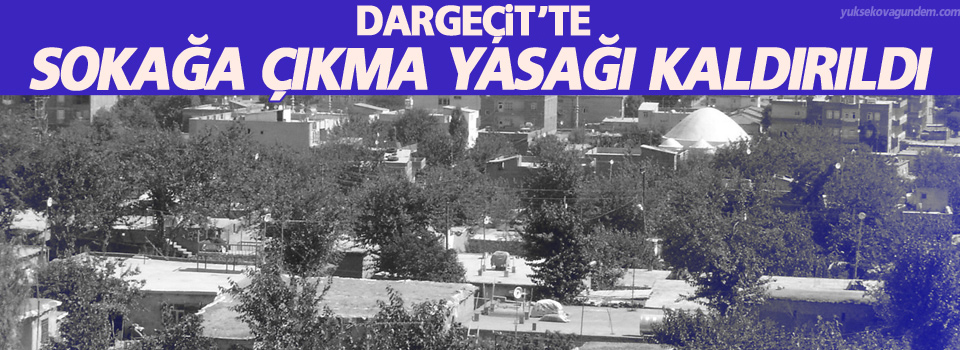 Dargeçit'te 'yasak' kalktı