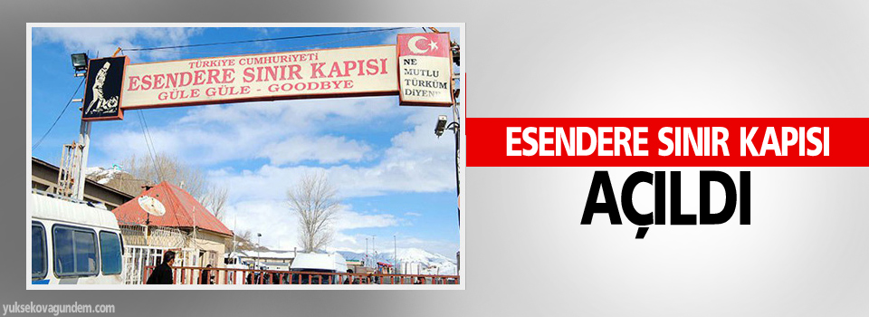Esendere Gümrük Kapısı açıldı