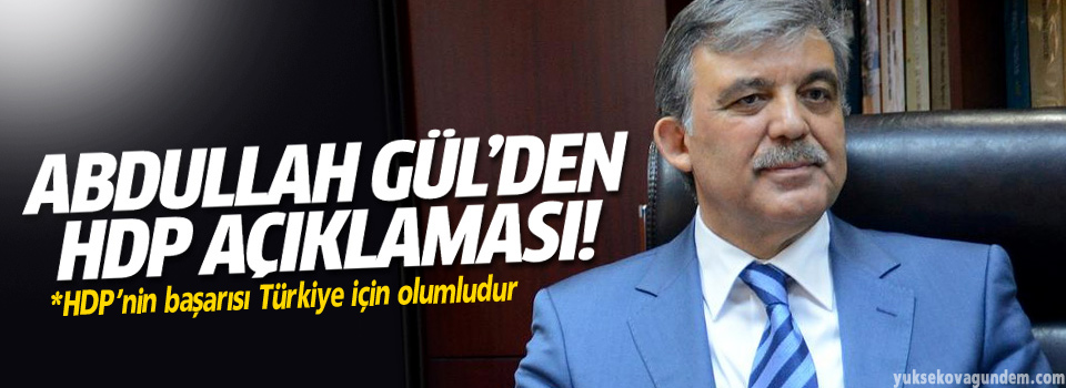 Gül'den İngiliz Gazete'ye açıklama: HDP'nin varlığı...