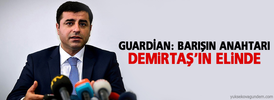 Guardian: Barışın anahtarı Demirtaş'ın elinde