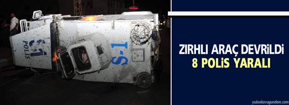 Zırhlı araç devrildi: 8 polis yaralı