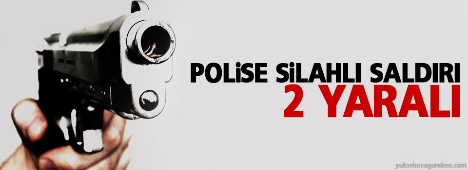 Polise silahlı saldırı: 2 yaralı