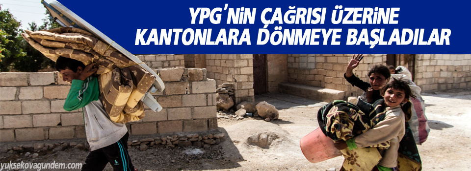 YPG'nin Çağrısı Üzerine Kantonlara Dönmeye Başladılar