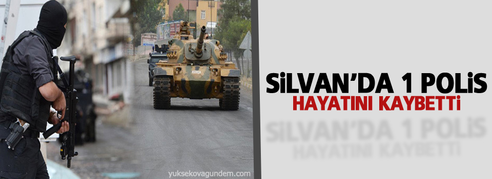 Silvan'da 1 polis hayatını kaybetti