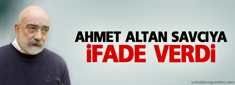 Ahmet Altan savcıya ifade verdi