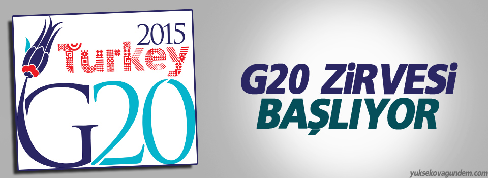 G20 Zirvesi başlıyor
