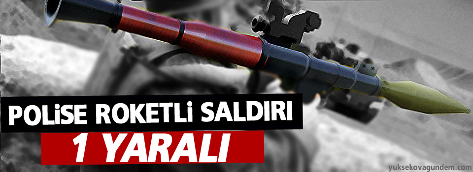 Şırnak’ta roketatarlı saldırı: 1 yaralı