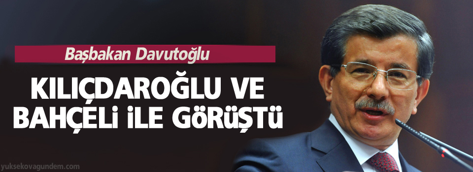 Davutoğlu, Kılıçdaroğlu ve Bahçeli ile görüştü