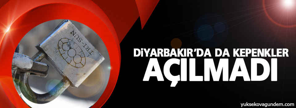 Diyarbakır'da kepenkler açılmadı