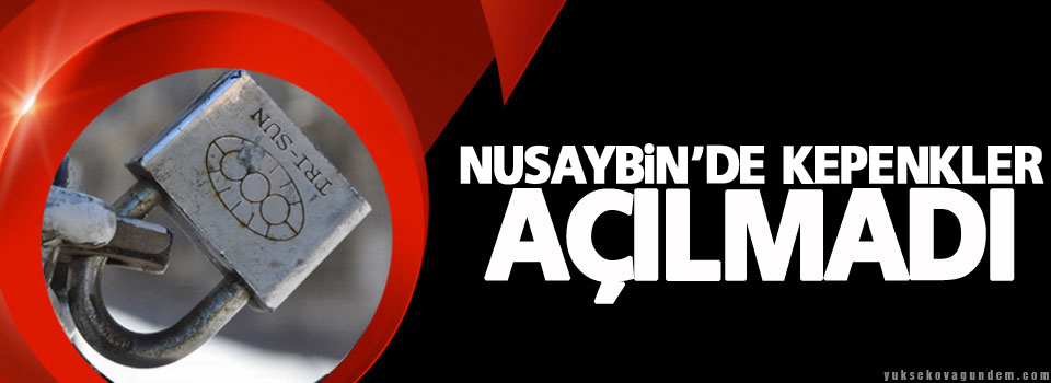 Nusaybin'de esnaf kepenk açmadı