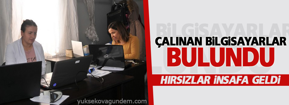 Yüksekova'da Çalınan bilgisayarlar bulundu