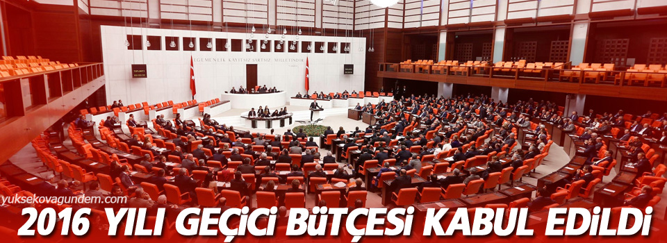 2016 Yılı Geçici Bütçesi kabul edildi