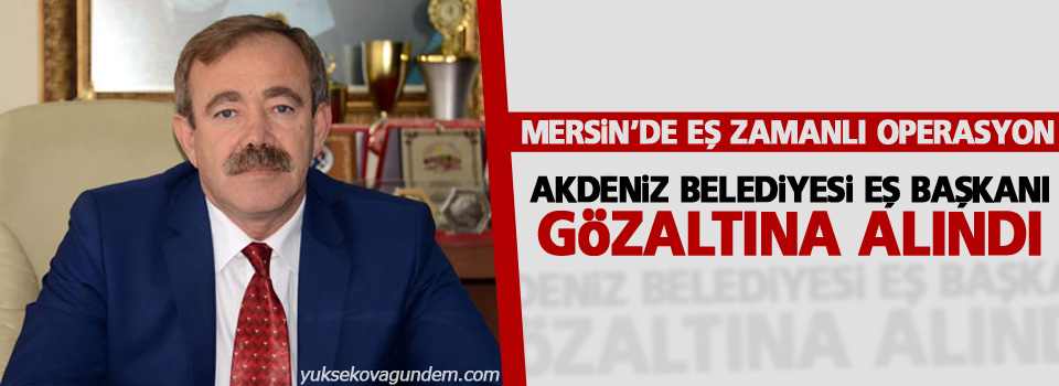 Akdeniz Belediyesi Eş Başkanı gözaltına alındı