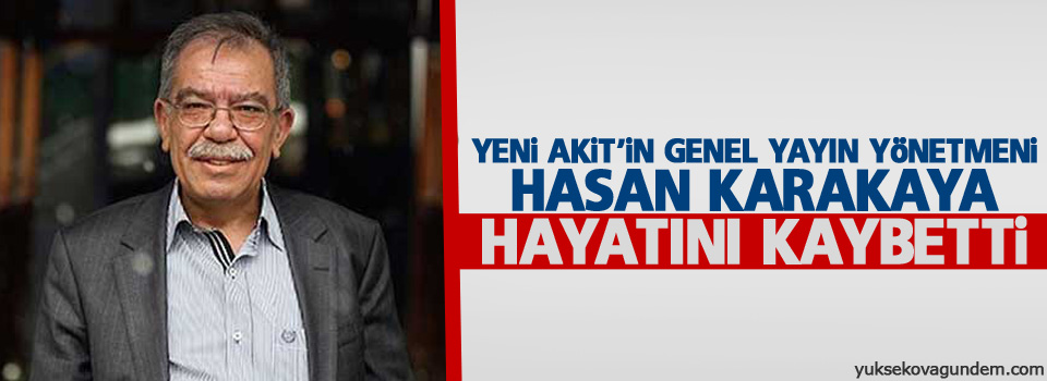 Hasan Karakaya öldü hayatını kaybetti
