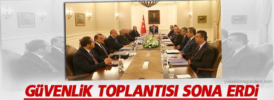 Güvenlik toplantısı sona erdi