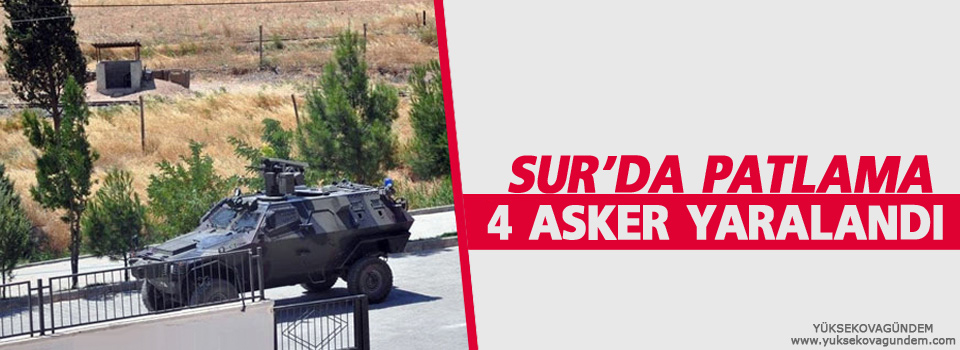 Sur’da patlama: 4 asker yaralandı