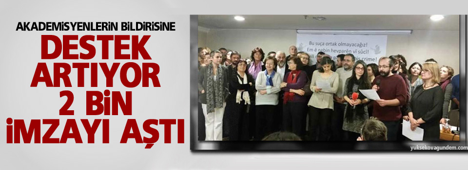 Akademisyenlerin bildirisine destek artıyor: 2 bin imzayı aştı