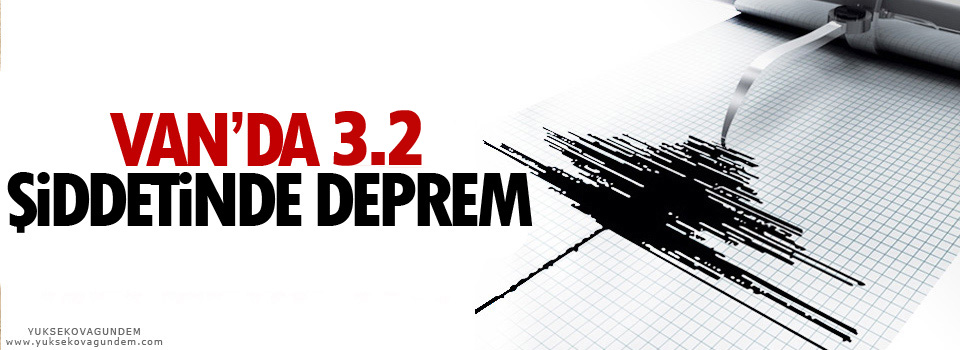 Van'da 3.2 Şiddetinde Deprem