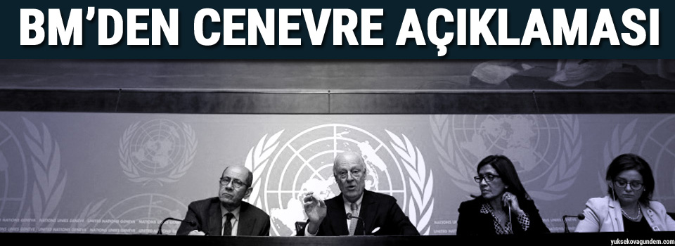 BM’den Cenevre açıklaması