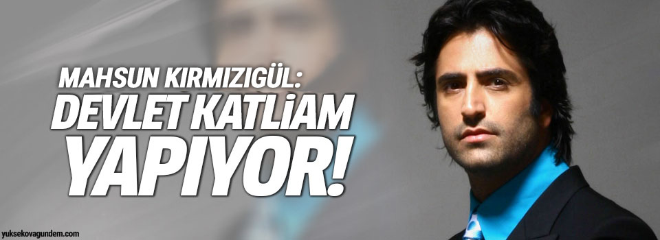 Kırmızıgül: Nasıl bu kadar zalim oldunuz ey Başbakan?