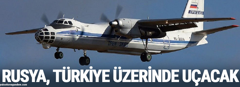 Rusya, Türkiye üzerinde uçacak