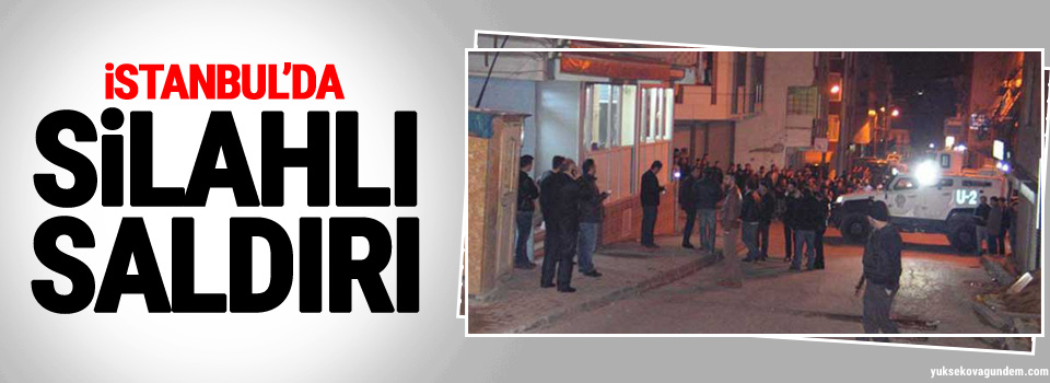 İstanbul’da kahvehaneye silahlı saldırı