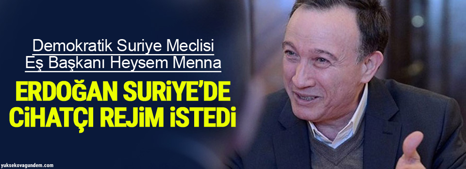 Heysem Menna: Erdoğan Suriye’de cihatçı rejim istedi