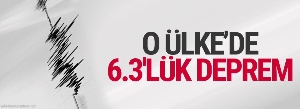 O Ülke'de 6.3'lük deprem