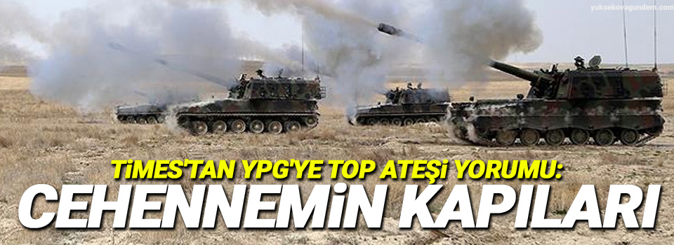 Times'tan YPG'ye top ateşi yorumu: Cehennemin Kapıları