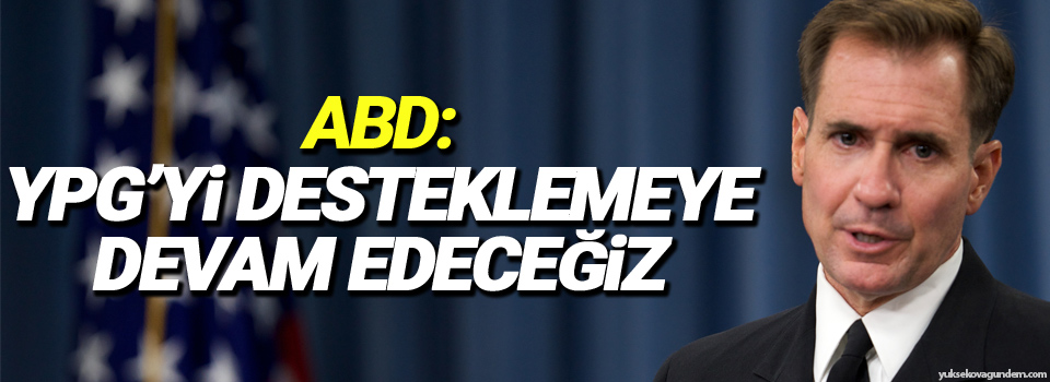 ABD: YPG’yi desteklemeye devam edeceğiz