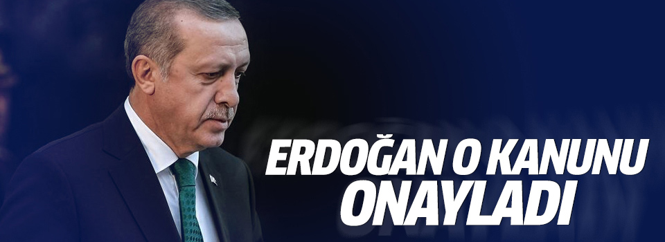 Cumhurbaşkanı Erdoğan 6676 sayılı kanunu onayladı