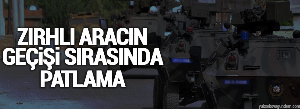 Zırhlı aracın geçişi sırasında patlama