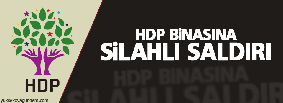 HDP binasına silahlı saldırı