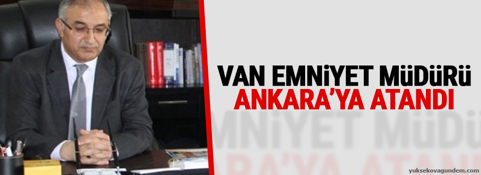 Mahmut Karaaslan, Ankara Emniyet Müdürlüğü’ne atandı