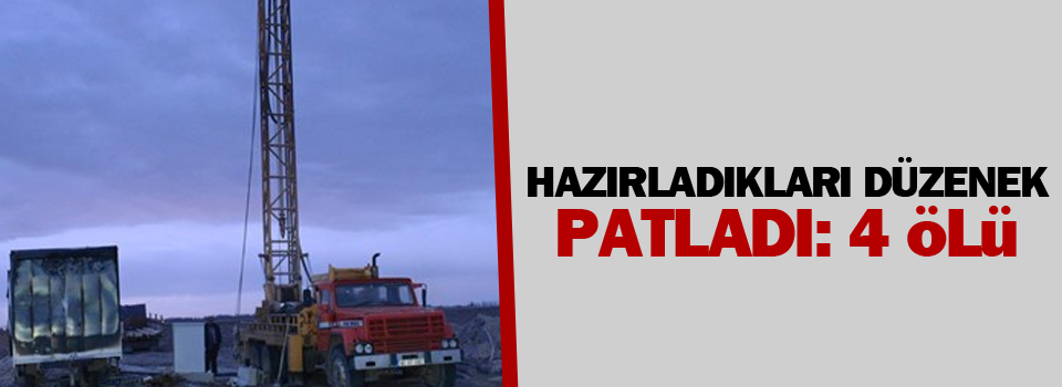 Dinamit patladı; 4 kişi hayatını kaybetti
