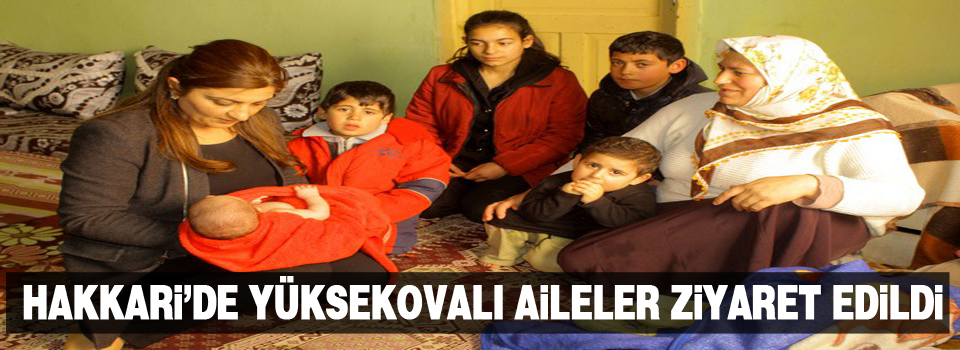 Hakkari'de Yüksekovalı Aileler Ziyaret Edildi