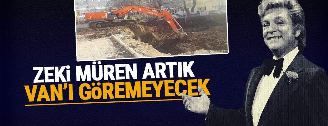 Zeki Müren artık Van'ı Göremeyecek