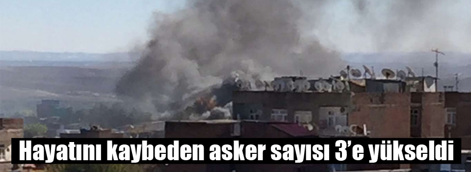 Hayatını kaybeden asker sayısı 3’e yükseldi