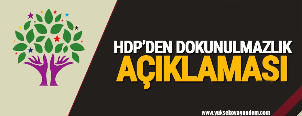 HDP'den dokunulmazlık açıklaması