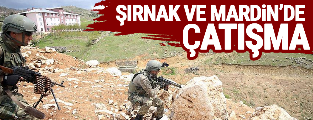 Şırnak ve Mardin'de çatışma