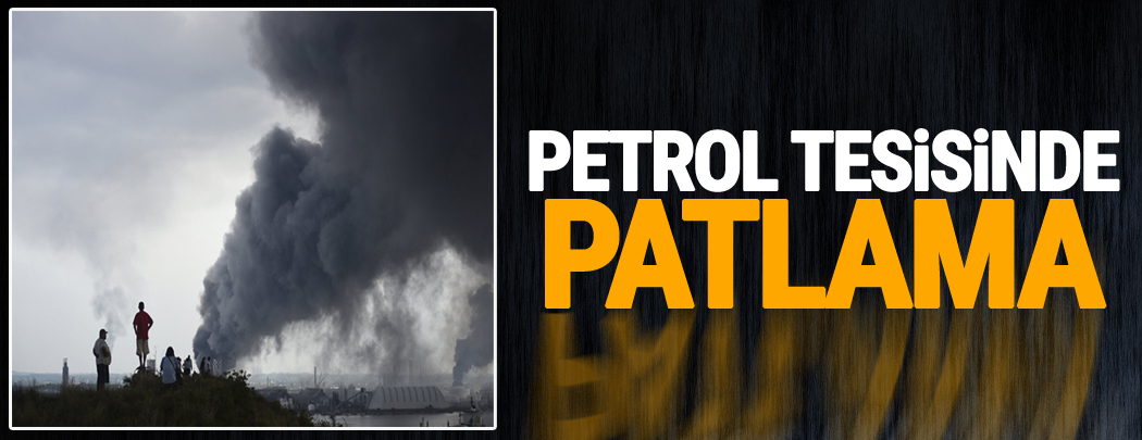 Meksika'da petrol tesisinde patlama