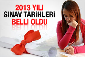 ÖSYM'den 2013 sınav tarihleri