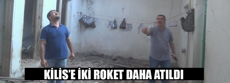 Kilis’e iki roket daha atıldı