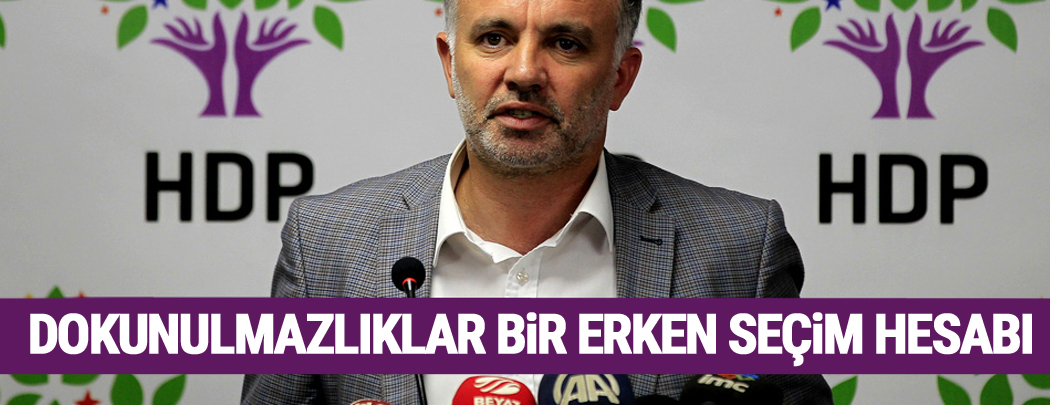 HDP’li Bilgen: Dokunulmazlıklar bir erken seçim hesabı